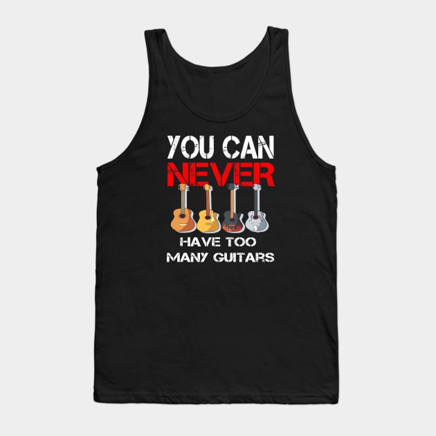 You Can Never Have Too Many Guitars Tank Top by ArtfulDesign